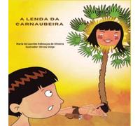 A LENDA DA CARNAUBEIRA