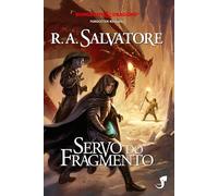 A Lenda De Drizzt Vol. 14 - Servo Do Fragmento