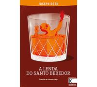 A lenda do santo bebedor (Narrativa K)