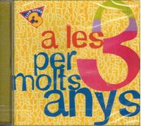 A LES 3 PER MOLTS ANYS CD