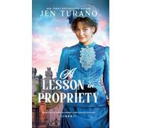 A Lesson in Propriety: 1 (Merriweather Academy for Young Ladies, 1)