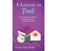 A Lesson in Trust: A twisty rom-com with a mystery that's sure to keep you hooked! (The Lessons Series)