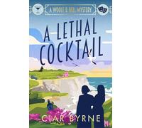 A Lethal Cocktail: A totally gripping new cosy Golden Age mystery for fans of Agatha Christie and The Mitford Murders (The Woolf & Bell Mysteries)