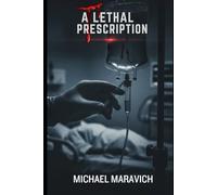 A Lethal Prescription: The Ghost in the Machine