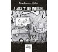 A Letra A Tem Meu Nome (ebook)