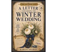 A Letter Concerning the Winter Wedding: Over 60,000 Suspects. 14 Clues. 1 Guilty Party. A Cosy Mystery Elimination Logic Puzzle. The Saltmere Files - Case No. 001 - Compiled by Evelyn Hart