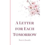A Letter for Each Tomorrow, Hearts to Remember #04: Letters and Memories for the Journey Ahead