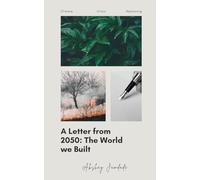 A Letter from 2050: The World We Built