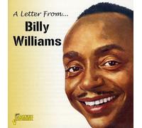 A Letter From... Billy Willams [ORIGINAL RECORDINGS REMASTERED] by Billy Williams (2009-02-17)