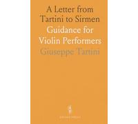 A Letter from Tartini to Sirmen: Guidance for Violin Performers