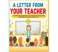 A Letter From Your Teacher: An Amazing Picture Book On The First Day Of School (Building Classroom Community), Ages 3-6