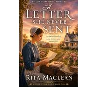 A Letter She Never Sent: An Amish Novel of Love, Letters, and Letting Go (Willow Creek Series)