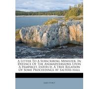 A Letter to a Subscribing Minister, in D