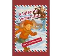 A Letter to Santa Claus: Peter’s Letter from Tromso