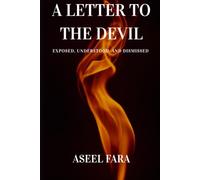 A Letter to the Devil: The Enemy Within Exposed, Understood, and Dismissed