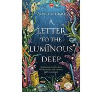 A Letter to the Luminous Deep: the perfect cosy magical academia read! (The Sunken Archive)