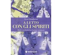 A letto con gli spiriti. Storie e cocktail di un barman scomposto (Tempo libero)