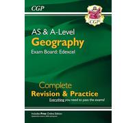 A-Level and AS Geography: Edexcel Complete Revision & Practice (with Online Edition) (CGP A-Level Geography)
