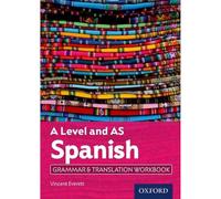 A Level and AS Spanish Grammar & Translation Workbook: Get Revision with Results