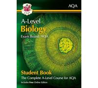 A-Level Biology for AQA: Year 1 & 2 Student Book with Online Edition (CGP AQA A-Level Biology)