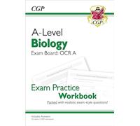 New A-Level Biology: OCR A Year 1 & 2 Exam Practice Workbook includes Answers (For exams from 2025) (CGP OCR A A-Level Biology)