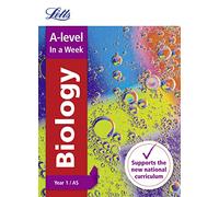 A -level Biology Year 1 (and AS) In a Week: Ideal for home learning, 2022 and 2023 exams (Letts A-level Revision Success)
