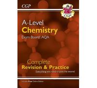 A-Level Chemistry: AQA Year 1 & 2 Complete Revision & Practice with Online Edition (CGP AQA A-Level Chemistry)