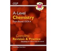 A-Level Chemistry: OCR A Year 1 & 2 Complete Revision & Practice with Online Edition (CGP OCR A A-Level Chemistry)