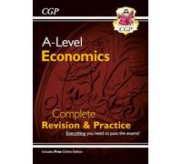 A-Level Economics: Year 1 & 2 Complete Revision & Practice (with Online Edition)
