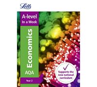 A -level Economics Year 2 In a Week: Ideal for home learning, 2022 and 2023 exams (Letts A-level Revision Success)