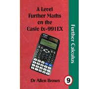 A Level Further Maths on the Casio fx-991EX Further Calculus