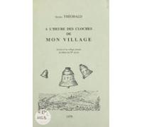 À Lheure Des Cloches De Mon Village (ebook)