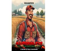 A Liberal Eye for the Redneck Guy: A Series Of Short Anecdotes