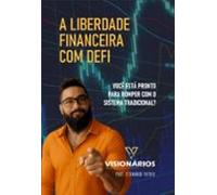 A Liberdade Financeira Com Defi (ebook)