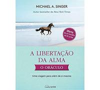 A Libertação Da Alma. O Oráculo