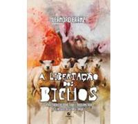 A Libertação Dos Bichos (ebook)