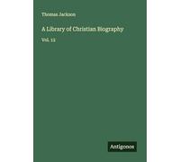 A Library of Christian Biography: Vol. 12