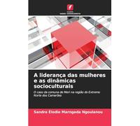 A liderança das mulheres e as dinâmicas socioculturais: O caso da comuna de Meri na região do Extremo Norte dos Camarões