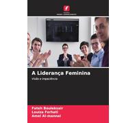 A Liderança Feminina: Visão e impaciência