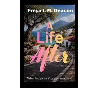 A Life After: What happens after she survives?: 1