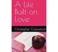 A Life Built on Love