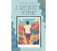A Life Built To Support