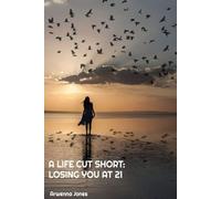 A LIFE CUT SHORT: LOSING YOU AT 21