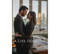 A LIFE DESIGNED