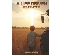 A Life Driven by Prayer