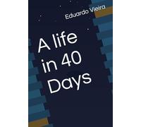A life in 40 Days
