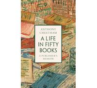 A Life in Fifty Books: A Publisher's Memoir