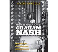 A Life in Focus: La fotografía de Graham Nash – Titan Books