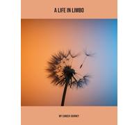 A Life In Limbo: My Cancer Journey
