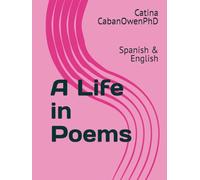 A Life in Poems: Spanish & English